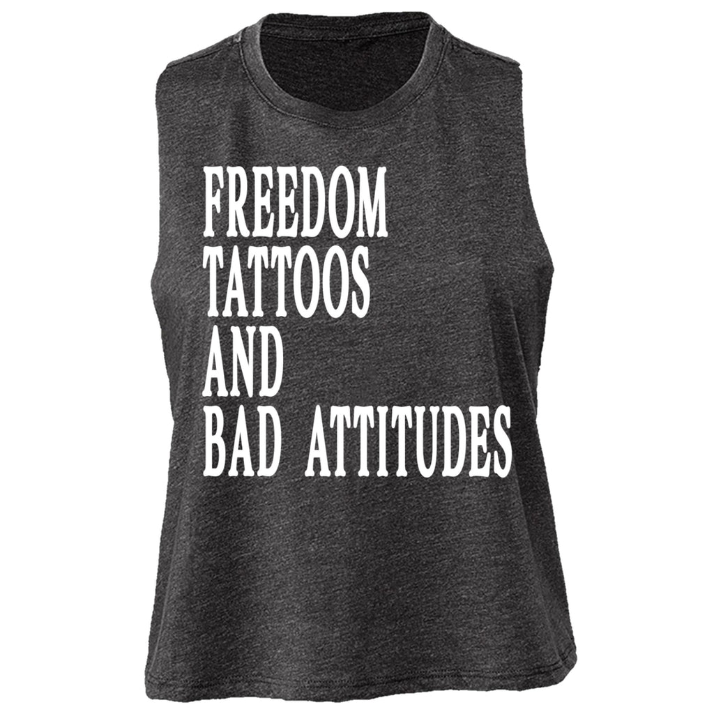 Freedom Tattoos and Bad Attitudes Crop - One Last Round