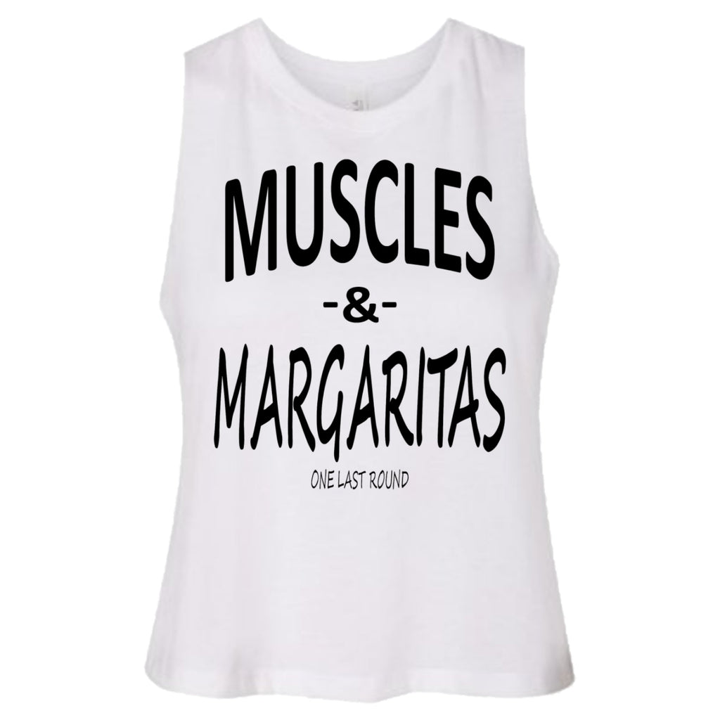 Muscles & Margaritas Crop - One Last Round