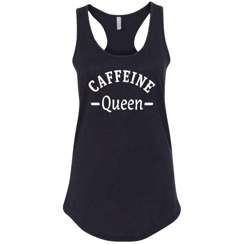 Caffeine Queen Tank - One Last Round